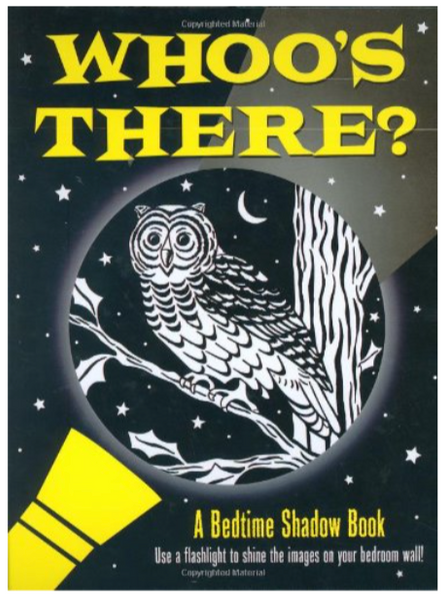 Whoo's There? - A Bedtime Shadow Book